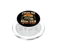 Cadeau Vanlife Humour J' Peux Pas Mon Van M' Attend PopSockets PopGrip pour MagSafe