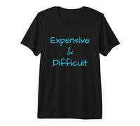 Cadeaux Amusants coûteux et Difficiles T-Shirt Haut de Gamme