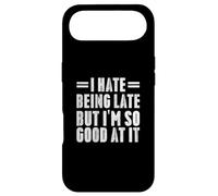 Cadeaux Amusants « I Hate Being Late But I'm So Good at It » Coque pour iPhone Air