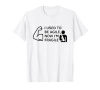 Cadeaux Amusants « I Used to Be Agile Now Im Fragile » T-Shirt