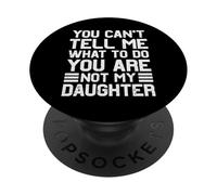 Cadeaux Amusants pour Papa de la Part de sa Fille Cant Tell Me fête des pères Papa PopSockets PopGrip Adhésif