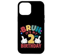 Cadeaux Bruh It's My 2nd Birthday pour garçons et Filles de 2 Ans Coque pour iPhone 12 Pro Max
