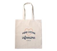 CADEAUX.COM - Tote Bag Personnalisable -Fière d'être infirmière - 100% Coton Recyclable - Naturel/Écru - Sac en Coton à Personnaliser - Idée Cadeau Original- Cadeau Homme - Idée Cadeau Femme