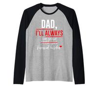 Cadeaux « Dad I Will Always Be Your Little Girl Financial Burden » Manche Raglan