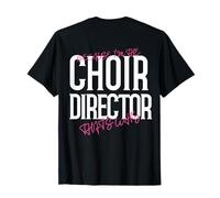 Cadeaux de chœur Because I'm The Choir Director That's Why T-Shirt