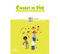 Cadeaux de Dieu - Guide pédagogique