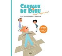 Cadeaux de Dieu - Vive l'espérance ! - Animateur - Service Diocésain de Catéchèse de Vannes - Crer Bayard - broché - Essai