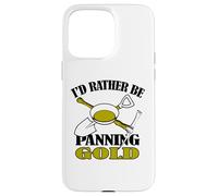 Cadeaux de Mineur d'or | I'd Rather Be Gold Panning Funny Mining Coque pour iPhone 15 Pro Max