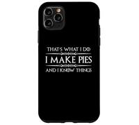Cadeaux de pâtissier | I Make Pies and I Know Things Funny Bakery Coque pour iPhone 11 Pro Max