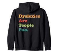 Cadeaux drôles de dyslexie Les dyslexiques sont des Gens Tee Sweat à Capuche