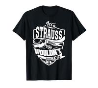 Cadeaux It's a Strauss Thing T-Shirt