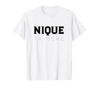 Cadeaux obscènes français pour adultes : Nique ta mere T-Shirt