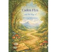 Caden Flyn and the Map of Morning Adventures: A Together is the Treasure Story