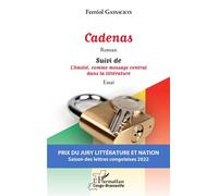 Cadenas. Roman Suivi de L'Amitié, comme message central dans la littérature. Essai - Ferréol Gassackys - L'harmattan - broché - Roman