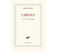 Jacques Drillon – Cadence – Essai autobiographique – Gallimard