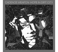 Cadence Weapon – Hope in Dirt City