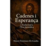 Cadenes i Esperança: L'Esclavitud a l'Era Apostòlica