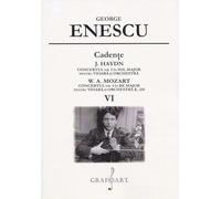 Cadente. J. Haydn: Concertul Nr.2, W.A. Mozart: Concertul Nr.4 - Vol.6 - George Enescu