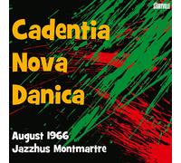 Cadentia Nova Danica Jazzhus Montmartre (CD) Album