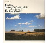 Cadenza on the night plain and other string quartets (Terry Riley)