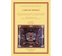 Cadenze sospese. Attorno a grandi musiche «incompiute» nel centenario della scomparsa di G. Puccini e F. Busoni (Atti della giornata di studi: Bologna, Accademia Filarmonica, 1° giugno 2024)