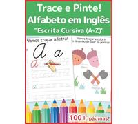 Caderno de Caligrafia: Aprenda a Escrever Letra Cursiva em Inglês: O guia passo a passo para dominar o alfabeto cursivo de A a Z. Livro de atividades para alfabetização e ensino fundamental