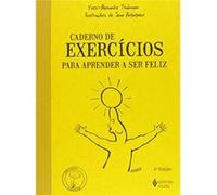 Caderno De Exercícios Para Aprender A Ser Feliz Yves - Alexandre Thalmann (Auteur)