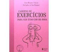 Caderno De Exercícios Para Ver Tudo Cor-De-Rosa - Coleção Praticando O Bem Estar Yves - Alexandre Thalmann (Auteur)