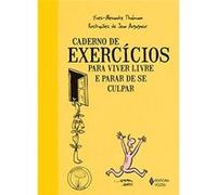 Caderno De Exercícios Para Viver Livre E Parar De Se Culpar Yves - Alexandre Thalmann (Auteur)