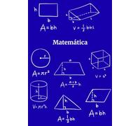 Caderno de Matemática para Estudantes - Um Caderno Simples e Organizado para Prática Diária de Matemática: O Presente Perfeito para Estudantes, Professores e Amantes da Matemática