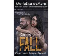 Cade's Fall Fractured Bonds Vampire Clan, #2 - MariaLisa deMora - MLK Publishing, LLC - ebook (ePub) - Livre
