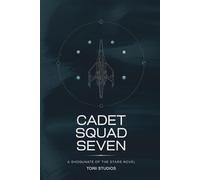 Cadet Squad Seven: A Shogunate of the Stars Novel