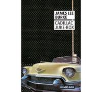 Cadillac Juke-Box James Lee Burke (Auteur), Freddy Michalski (Traduction)