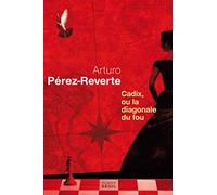 Cadix, ou la diagonale du fou