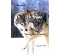 Cadmos: ou Chante avec les Arbres