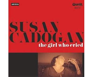CADOGAN,SUSAN - Girl Who Cried