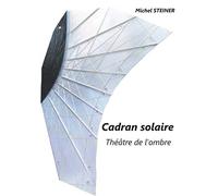 Cadran solaire: Théâtre de l'ombre