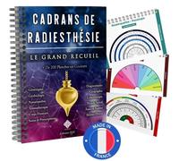 Cadrans de Radiesthesie PRO - Le Grand Recueil - Plus de 200 Planches Uniques pour Pendule Divinatoire (Format A4 à Spirales)