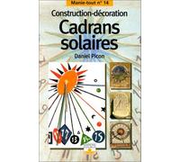Cadrans solaires : Construction, décoration