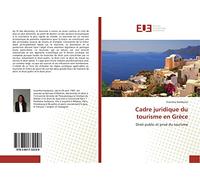 Cadre juridique du tourisme en Grèce: Droit public et privé du tourisme