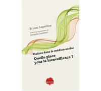 Cadres dans le médico-social : quelle place pour la bienveillance ? - Bruno Lapetina - Champ Social Eds Du - broché - Essai