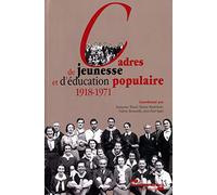 Cadres de jeunesse et d'éducation populaire 1918-1971
