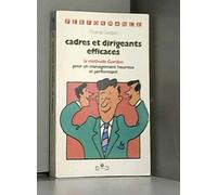 Cadres et dirigeants efficaces : La méthode Gordon pour un management heureux et performant