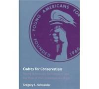 Cadres for Conservatism by Gregory L. Schneider Gregory L. Schneider (Auteur)