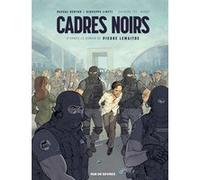 Cadres noirs T1 : Avant Giuseppe Liotti (Illustration), Pierre Lemaitre (Idée originale), Pascal Bertho (Auteur)