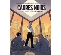 Cadres noirs T2 : Pendant Giuseppe Liotti (Illustration), Pascal Bertho (Auteur), Pierre Lemaitre (Idée originale)