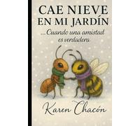 CAE NIEVE EN MI JARDIN: CUANDO UNA AMISTAD ES VERDADERA!