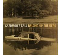 Caedmon's Call - Raising Up The Dead [Import]