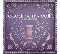 Caedmon's Call - Share the Well