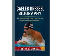 CAELEB DRESSEL BIOGRAPHY: The Inspiring Life, Legacy, and Journey of America’s Fastest Swimmer